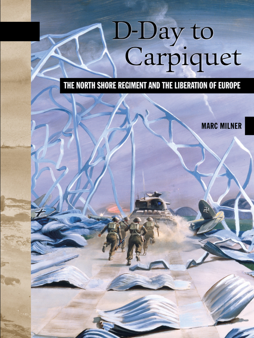 Title details for D-Day to Carpiquet by Marc Milner - Available